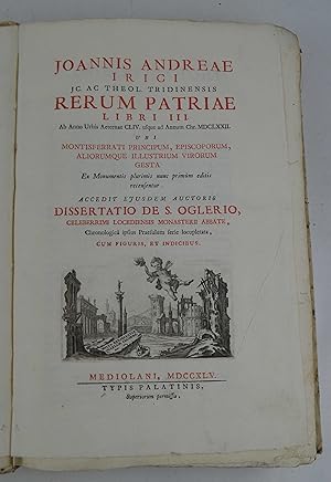 Rerum Patriae Libri III ab Anno Urbis Aeternae CLIV usque ad Annum Chr. MDCLXXII ubi Montisferrat...