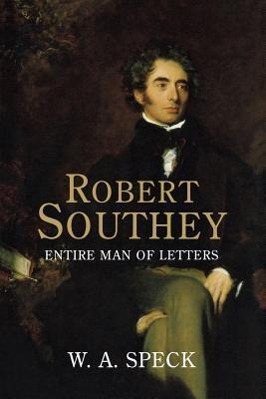 Bild des Verkufers fr Speck, W: Robert Southey - Entire Man of Letters zum Verkauf von moluna