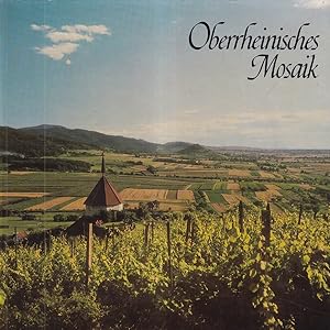 Seller image for Oberrheinisches Mosaik : Bilder aus einer gesegneten Landschaft. for sale by Versandantiquariat Nussbaum