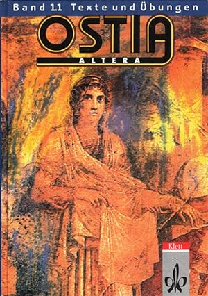 Ostia altera - Band 1.1: Texte und Übungen Lateinisches Unterrichtswerk