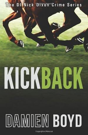 Seller image for Kickback: Volume 3 (The DI Nick Dixon Crime Series) for sale by WeBuyBooks 2