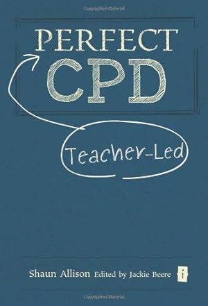 Bild des Verkufers fr Perfect Teacher-Led CPD (Perfect (Independent Thinking Press)) (Perfect series) zum Verkauf von WeBuyBooks 2