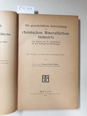 Die geschichtliche Entwicklung der rheinischen Mineralfarben-Industrie vom Beginn des 19. Jahrhun...