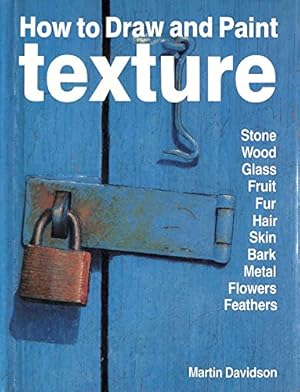 Seller image for How to Draw and Paint Texture for sale by WeBuyBooks 2