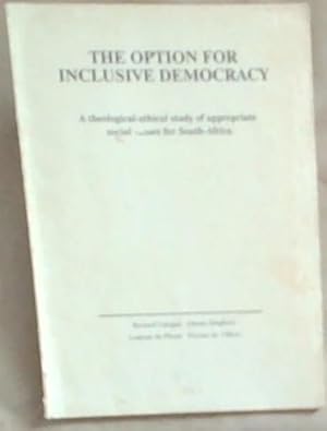 Bild des Verkufers fr The Option For Inclusive Democracy: A Theological-ethical study of appropriate Social Values for South Africa zum Verkauf von Chapter 1