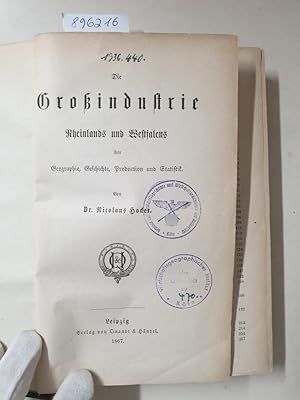 Bild des Verkufers fr Die Groindustrie Rheinlands und Westfalens : ihre Geographie, Geschichte, Production und Statistik : (Originalausgabe) : zum Verkauf von Versand-Antiquariat Konrad von Agris e.K.