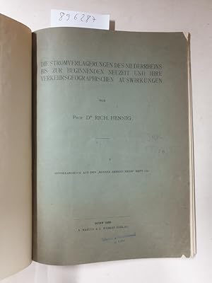 Immagine del venditore per Die Stromverlagerungen des Niederrheins bis zur beginnenden Neuzeit und ihre verkehrsgeographischen Auswirkungen : venduto da Versand-Antiquariat Konrad von Agris e.K.