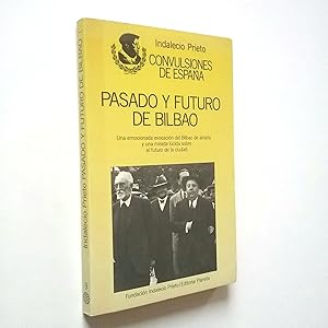 Seller image for Pasado y futuro de Bilbao for sale by MAUTALOS LIBRERA