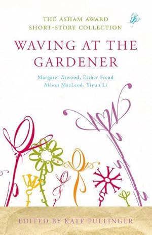 Seller image for Waving at the Gardener for sale by moluna