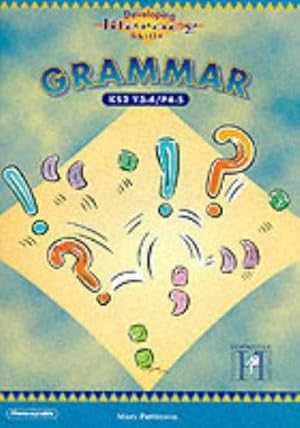 Bild des Verkufers fr Grammar 3/4: Key Stage 2, Years 3-4 Pt. 4-5 (Developing Literacy Skills S.) zum Verkauf von WeBuyBooks