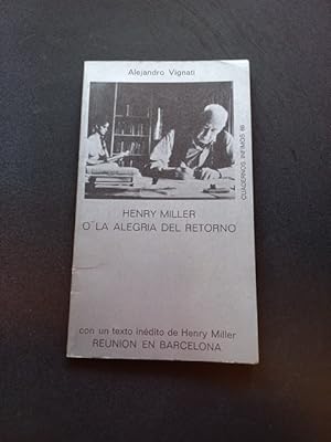 Imagen del vendedor de Henry Miller o la alegra del retorno a la venta por Vrtigo Libros