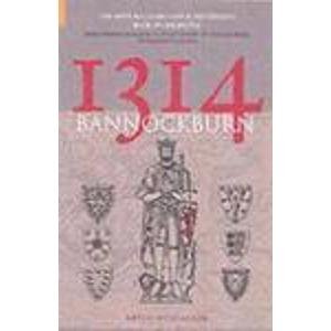Seller image for 1314: Bannockburn for sale by WeBuyBooks