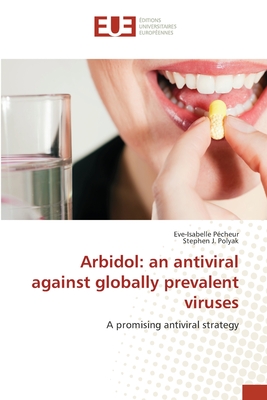 Immagine del venditore per Arbidol: an antiviral against globally prevalent viruses (Paperback or Softback) venduto da BargainBookStores