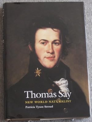 Image du vendeur pour Thomas Say, New World Naturalist mis en vente par WeBuyBooks