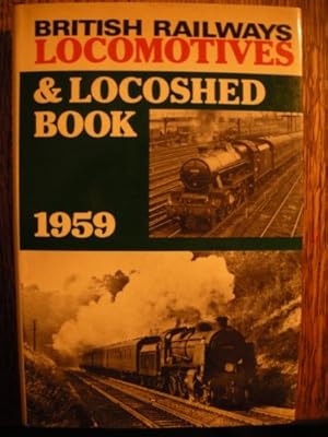 Seller image for British Railways Locomotives and Locoshed Book 1959 for sale by WeBuyBooks