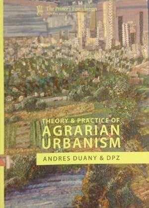 Bild des Verkufers fr Theory & Practice of Agrarian Urbanism zum Verkauf von WeBuyBooks