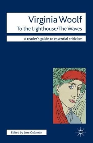 Seller image for Virginia Woolf - To The Lighthouse/The Waves: 56 (Readers&quote; Guides to Essential Criticism) for sale by WeBuyBooks