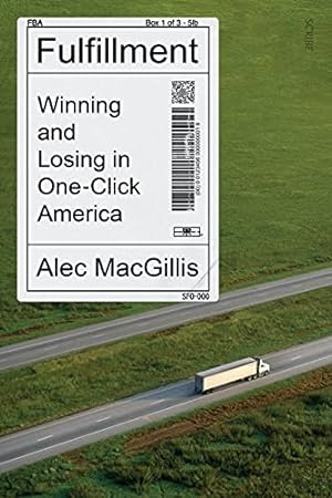 Bild des Verkufers fr Fulfillment: winning and losing in one-click America zum Verkauf von WeBuyBooks