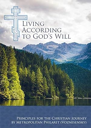 Bild des Verkufers fr Living According to God  s Will: Principles for the Christian Journey zum Verkauf von WeBuyBooks