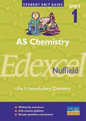 Image du vendeur pour AS Chemistry Edexcel (Nuffield) AS Unit 1: Introductory Chemistry UnitGuide (Student Unit Guides) mis en vente par WeBuyBooks