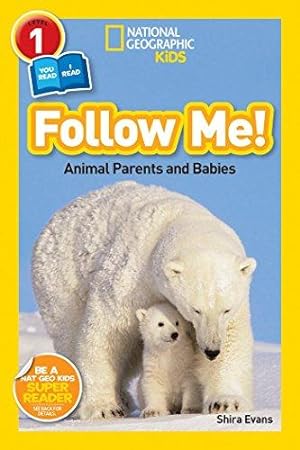 Bild des Verkäufers für Follow Me!: Animal Parents and Babies (National Geographic Readers, Level 1) zum Verkauf von WeBuyBooks