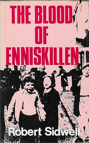 Seller image for The Blood of Enniskillen [SIGNED] for sale by BASEMENT BOOKS