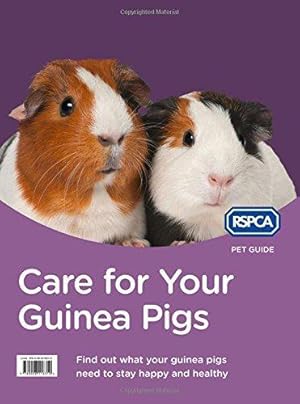 Bild des Verkufers fr Care for Your Guinea Pigs (RSPCA Pet Guide) zum Verkauf von WeBuyBooks 2