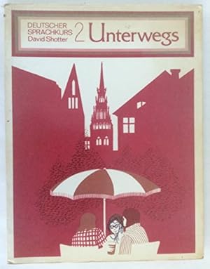Imagen del vendedor de Unterwegs (Bk. 2) (Deutscher Sprachkurs) a la venta por WeBuyBooks