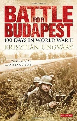 Seller image for Battle for Budapest: 100 Days in World War II for sale by WeBuyBooks