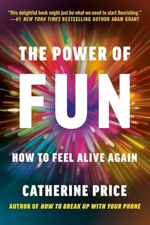 Bild des Verkufers fr The Power of Fun : How to Feel Alive Again zum Verkauf von Smartbuy