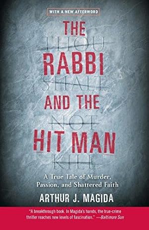 Immagine del venditore per Rabbi and the Hit Man, The: A True Tale of Murder, Passion, and Shattered Faith venduto da WeBuyBooks