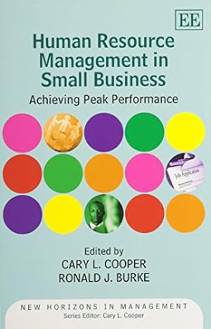 Immagine del venditore per Human Resource Management in Small Business: Achieving Peak Performance (New Horizons in Management series) venduto da WeBuyBooks