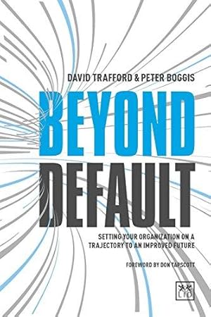 Seller image for Beyond Default: Setting Your Organization on a Trajectory to an Improved Future for sale by WeBuyBooks