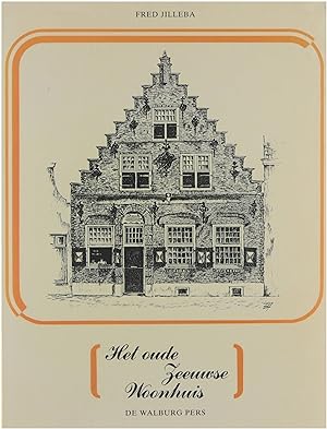 Bild des Verkufers fr Het oude Zeeuwse woonhuis zum Verkauf von Untje.com