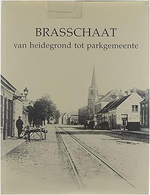 Image du vendeur pour Brasschaat van heidegrond tot parkgemeente . mis en vente par Untje.com