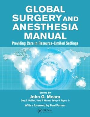 Bild des Verkufers fr Global Surgery and Anesthesia Manual: Providing Care in Resource-Limited Settings zum Verkauf von moluna