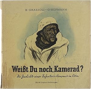 Imagen del vendedor de Weiss Du noch, Kamerad? : die Geschichte einer Infanterie-Kompanie im Osten a la venta por Untje.com