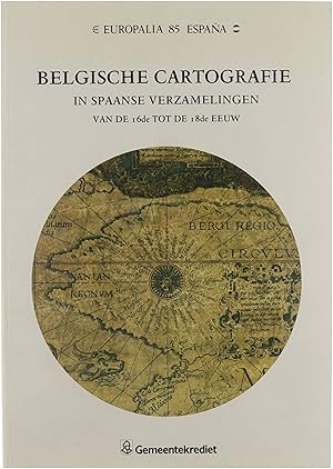 Bild des Verkufers fr Belgische cartografie in Spaanse verzamelingen van de 16de tot de 18de eeuw : 1 oktober-17 november 1985, Koninklijk Museum van het Leger en van Krijgsgeschiedenis Brussel Belgische cartografie zum Verkauf von Untje.com