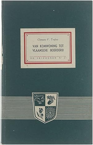 Image du vendeur pour Van komwoning tot Vlaamsche boerderij. Bijdrage tot de geschiedenis der plattelandsche architectuur in Vlaanderen mis en vente par Untje.com