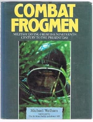 Immagine del venditore per Combat Frogmen: Military Diving from the Nineteenth Century to the Present Day venduto da WeBuyBooks