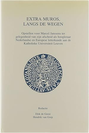 Bild des Verkufers fr Extra muros, langs de wegen: opstellen voor Marcel Janssens ter gelegenheid van zijn afscheid als hoogleraar Nederlandse en Europese letterkunde aan de Katholieke Universiteit Leuven zum Verkauf von Untje.com