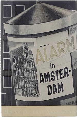 Seller image for Alarm in Amsterdam of Het Lot der Oude Binnensteden for sale by Untje.com