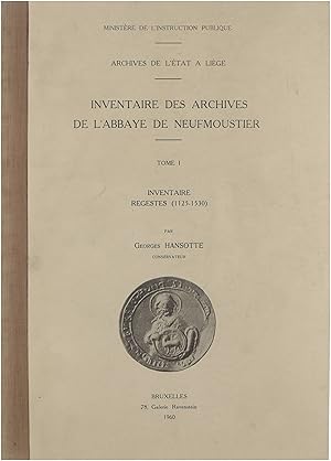 Bild des Verkufers fr Inventaire des archives de l'Abbaye de Neufmoustier . : Tome I: Inventaire regestes (1125-1530) zum Verkauf von Untje.com