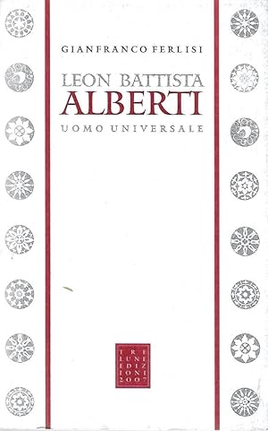 Leon Battista Alberti uomo universale