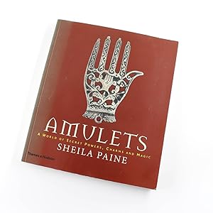 Seller image for Amulets: A World of Secret Powers, Charms and Magic book by Sheila Paine for sale by West Cove UK