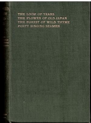 Seller image for Collected Poems. Vol. I. the Loom of Years. the Flower of Old Japan. the Forest of Wild Thyme. Forty Singing Seamen for sale by Literary Cat Books