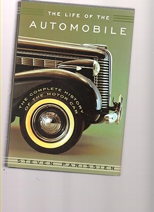 Seller image for Life of the Automobile The Complete History of the Motor Car for sale by Mossback Books