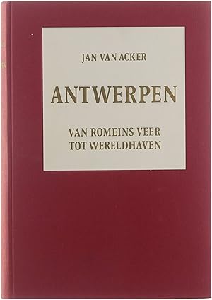 Immagine del venditore per Antwerpen - van Romeins veer tot wereldhaven venduto da Untje.com