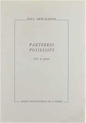 Parterres Possessifs - Vers et proses