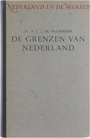 De Grenzen van Nederland - overzicht van wording en politieke tendenzen